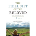 The Final Gift of the Beloved: Her Disappearance-13 Days