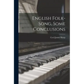 English Folk-Song, Some Conclusions