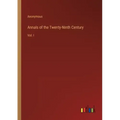 Annals of the Twenty-Ninth Century: Vol. I