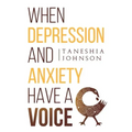 When Depression and Anxiety Have a Voice