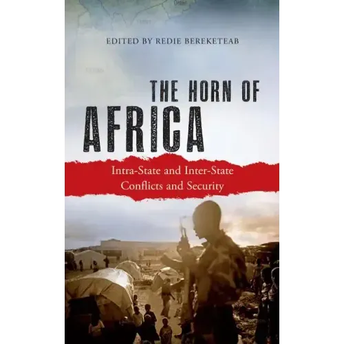The Horn of Africa: Intra-State and Inter-State Conflicts and Security
