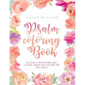 Psalm Coloring Book: Relaxing & Inspirational Christian Adult Coloring Therapy Featuring Psalms, Bible Verses and Scripture Quotes for Prayer & Stress