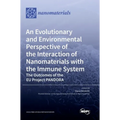 An Evolutionary and Environmental Perspective of the Interaction of Nanomaterials with the Immune System-The Outcomes of the EU Project PANDORA