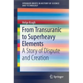 From Transuranic to Superheavy Elements: A Story of Dispute and Creation