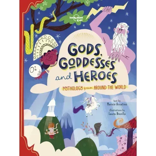 Lonely Planet Kids Gods, Goddesses, and Heroes