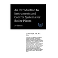 An Introduction to Instruments and Control Systems for Boiler Plants