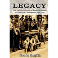 Legacy: The Secret History of Proto-Fascism in America's Greatest Little City