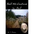 Shall We Continue in Sin?