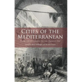 Cities of the Mediterranean: From the Ottomans to the Present Day