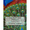 The Moon and Sixpence: (Large Print)