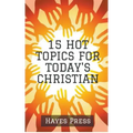 15 Hot Topics For Today's Christian