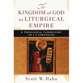 The Kingdom of God as Liturgical Empire: A Theological Commentary on 1-2 Chronicles