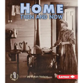 Home Then and Now