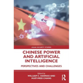 Chinese Power and Artificial Intelligence: Perspectives and Challenges