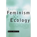 Feminism and Ecology: An Introduction