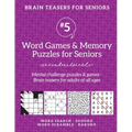 Brain Teasers for Seniors #5: Word Games & Memory Puzzles for Seniors. Mental challenge puzzles & games - Brain teasers for adults for all ages