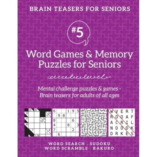 Brain Teasers for Seniors #5: Word Games & Memory Puzzles for Seniors. Mental challenge puzzles & games - Brain teasers for adults for all ages