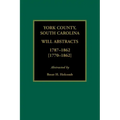 York County, South Carolina Will Abstracts, 1787-1862 [1770-1862]