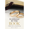 Marriage by the Book: A Biblical Guide to a Successful Marriage