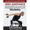 Zero Assistance Resistance Training: 100% wheelchair-based workout program