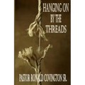Hanging on by the Thread