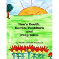 Hen's Teeth, Turtle Feathers and Frog Tails