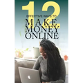 12 Effective Ways To Make Money Online