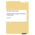 Product and Price Analysis of Red Bull in Central Europe: Marketing Mix