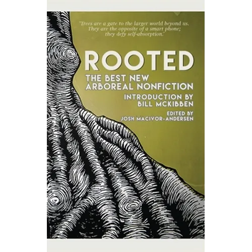 Rooted: The Best New Arboreal Nonfiction
