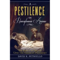A Pestilence on Pennsylvania Avenue: The Impact of Disease Upon the American Presidency