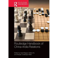 Routledge Handbook of China-India Relations