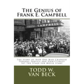 The Genius of Frank E. Campbell: The Story of How One Man Changed Funeral Service