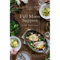 Full Moon Suppers at Salt Water Farm: Recipes from Land and Sea