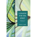 A Season for the Spirit: Readings for the Days of Lent