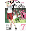 So I'm a Spider, So What?, Vol. 7 (Manga): Volume 7