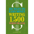 102 Ways to Earn Money Writing 1,500 Words or Less