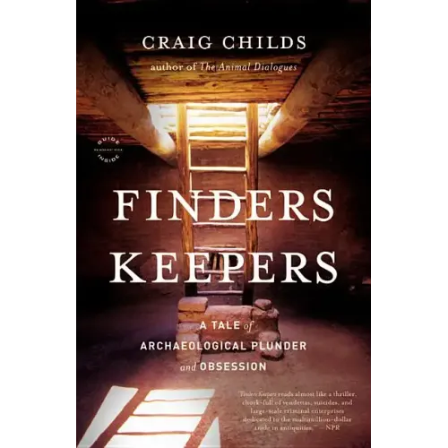 Finders Keepers: A Tale of Archaeological Plunder and Obsession