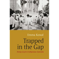 Trapped in the Gap: Doing Good in Indigenous Australia