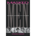 Masked Men: Masculinity and the Movies in the Fifties