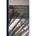 The Principles of Colouring in Painting