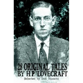 28 Original Stories by H.P. Lovecraft: Selected By Dan Bianchi