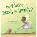 Do Fairies Bring the Spring?