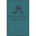 Metamodern Pensivities: A Collection of Short Stories