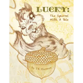 Lucky: The Squirrel with a Tale