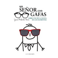 Un senor con gafas: Libro uno de la danza de los elementos