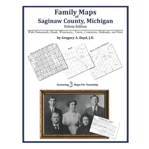 Family Maps of Saginaw County, Michigan