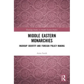 Middle Eastern Monarchies: Ingroup Identity and Foreign Policy Making