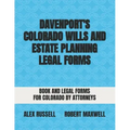 Davenport's Colorado Wills And Estate Planning Legal Forms