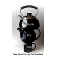 Kettle Pot Cup: Tales About Tea