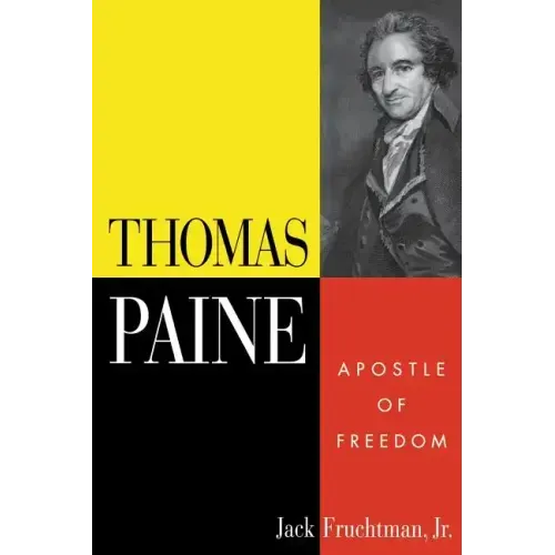 Thomas Paine: Apostle of Freedom